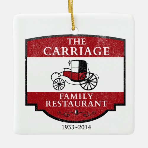 The Carriage House Restaurant La Mirada  Ceramic Ornament