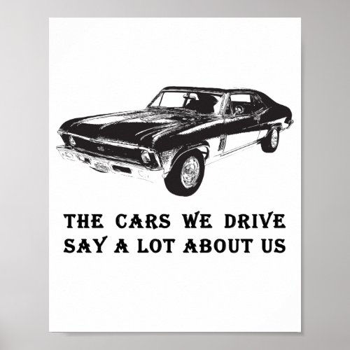 The cars we drive say a lot about us poster
