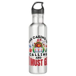 The Casino is Calling and I Must Go Funny Gambler Stainless Steel Water Bottle