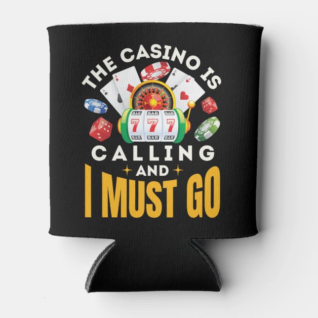 The Casino Is Calling and I Must Go Gambler Can Cooler (Front)