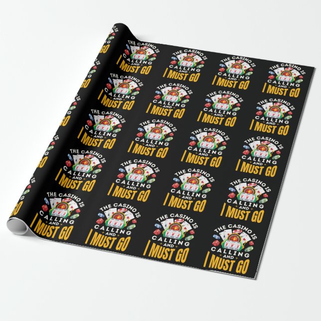 The Casino Is Calling and I Must Go Gambler Wrapping Paper (Unrolled)