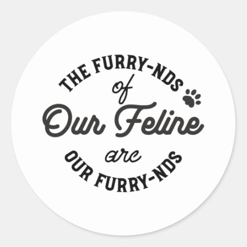  The Cat Friends Cute Pun Typography Classic Round Sticker