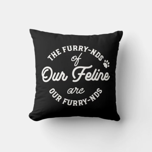  The Cat Friends Cute Pun Typography II Throw Pillow