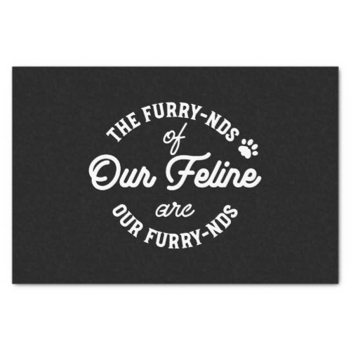  The Cat Friends Cute Pun Typography II Tissue Paper