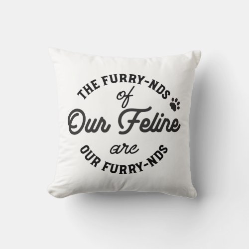  The Cat Friends Cute Pun Typography Throw Pillow