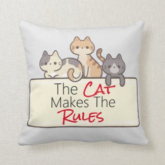 The Cat Makes the Rules Kitty Sign Cat Lover Throw Pillow