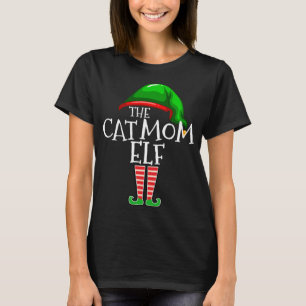 The Cat Mom Elf Matching Family Christmas Gift Mom T-Shirt