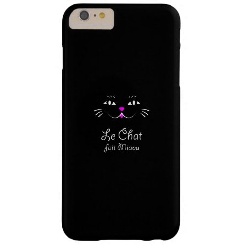 The Cat Says Meow  Funny French Kitty Cat Barely There iPhone 6 Plus Case