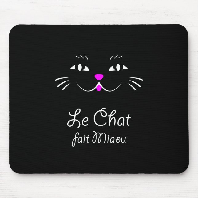 The Cat Says Meow!  Funny French Kitty Cat Mouse Pad (Front)