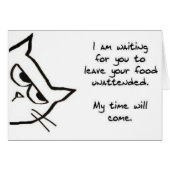 The Cat Waits To Steal Your Food - Funny Cat Card (Front Horizontal)