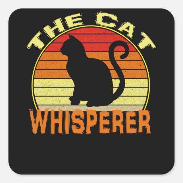 The Cat Whisperer Square Sticker (Front)