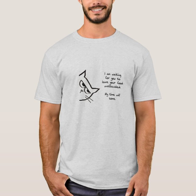 The Cat Will Steal Your Food - Funny Cat Tshir T-Shirt (Front)