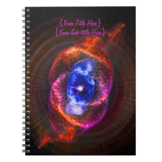 The Cats Eye Nebula Notebook