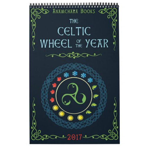 The Celtic Wheel of the Year 2017 Calendar