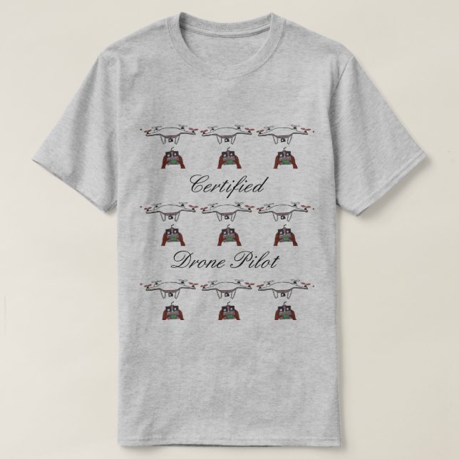 The Certified Drone Pilot t-shirt (Design Front)