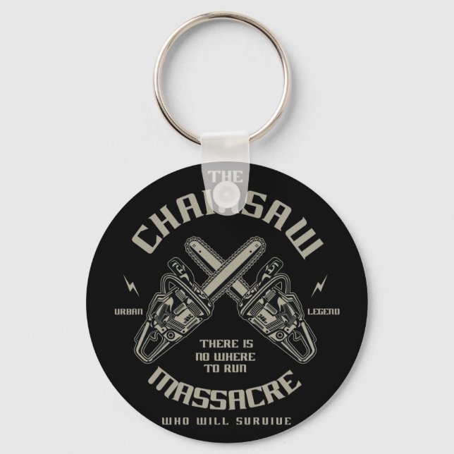 The Chainsaw Massacre who whill survive? Keychain (Front)
