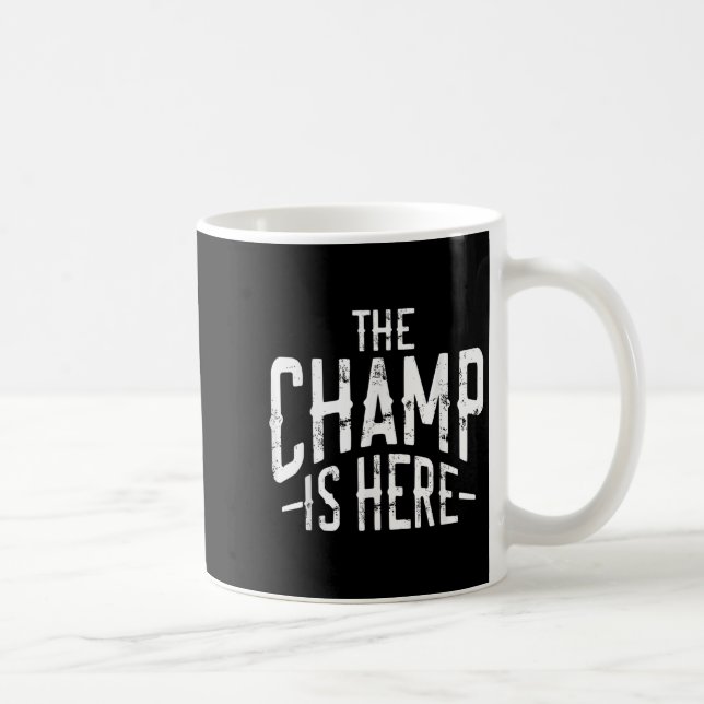 The Champ Is Here Srt Martial Arts Motivational Gy Coffee Mug (Right)