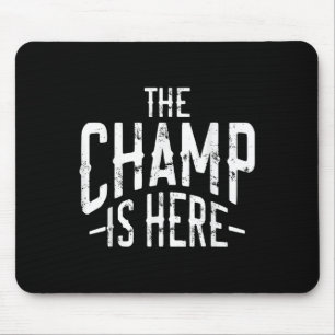 The Champ Is Here Srt Martial Arts Motivational Gy Mouse Pad