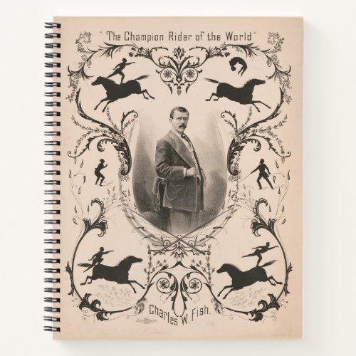 The Champion Rider Of The World Charles W Fish Notebook