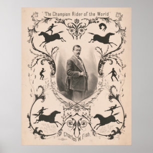 The Champion Rider Of The World, Charles W. Fish. Poster