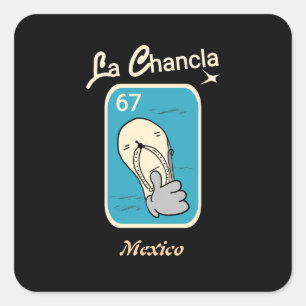 The Chancla 67  Square Sticker