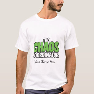The Chaos Coordinator – Bold & Playful T-Shirt
