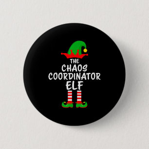 The Chaos Coordinator Elf Matching Family Christma Button