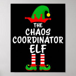 The Chaos Coordinator Elf Matching Family Christma Poster