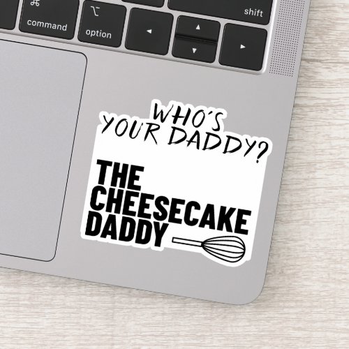 The Cheesecake Daddy Sticker White