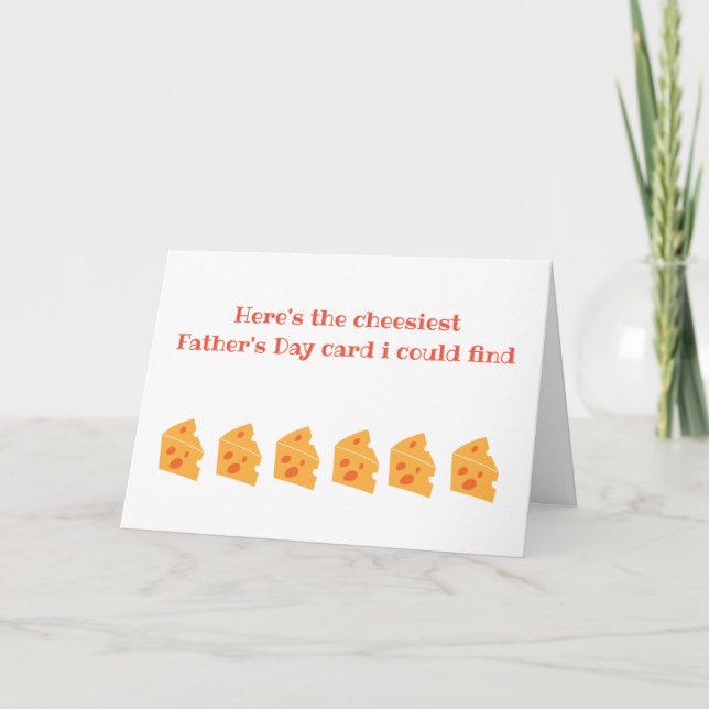 The Cheesiest Card I Could Find Funny Father's Day (Front)