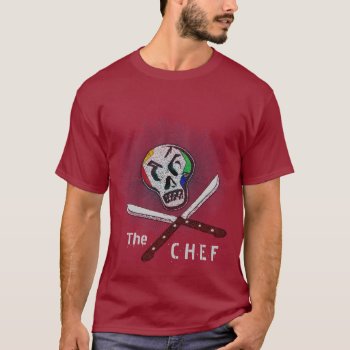 The Chef Shirt by HappyLuckyThankful at Zazzle