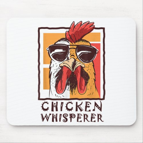 The Chicken Bird Whisperer Funny Rooster Lover F Mouse Pad
