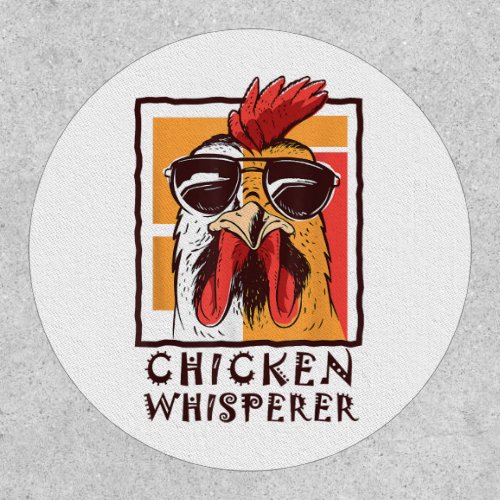 The Chicken Bird Whisperer Funny Rooster Lover F Patch