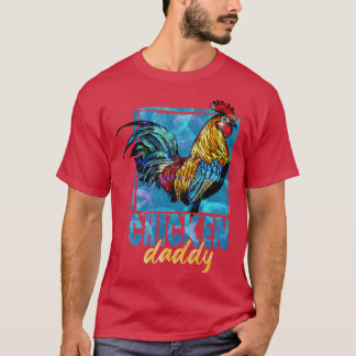 The Chicken Daddy T-Shirt