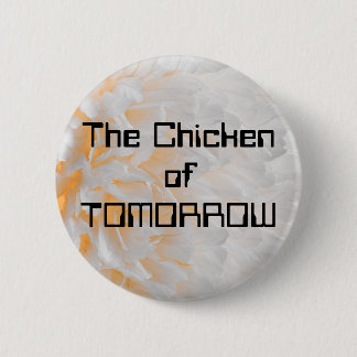 The Chicken of TOMORROW Pinback Button