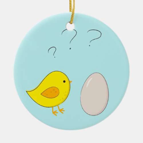The chicken or the egg cute Easter cartoon Ceramic Ornament