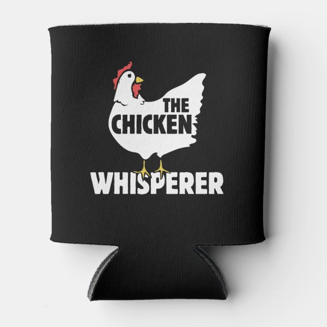 The Chicken Whisperer Can Cooler (Front)