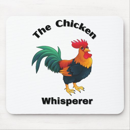 The Chicken Whisperer. chickens, humor, funny Mouse Pad
