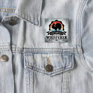 The Chicken Whisperer Funny Button