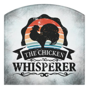 The Chicken Whisperer Funny Door Sign
