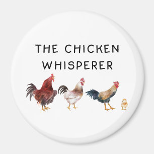 The Chicken Whisperer Funny Magnet