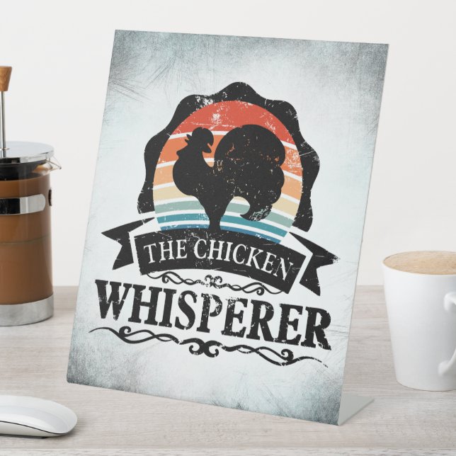 The Chicken Whisperer Funny Pedestal Sign (In SItu)