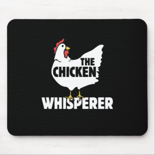 The Chicken Whisperer Mouse Pad