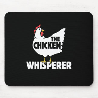 The Chicken Whisperer Mouse Pad