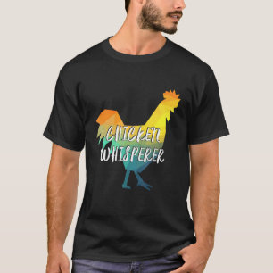 The Chicken Whisperer Pet Animals For Dad Mom Kid T-Shirt