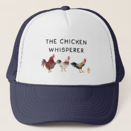 The Chicken Whisperer Trucker Hat
