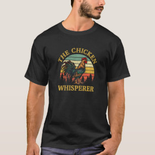 The Chicken Whisperer Vintage  Chicken  Farming T-Shirt