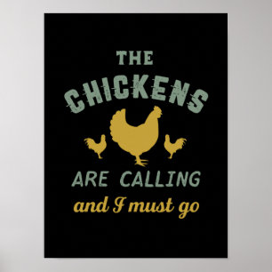 The Chickens Are Calling I Must Go Vintage Farmer Poster