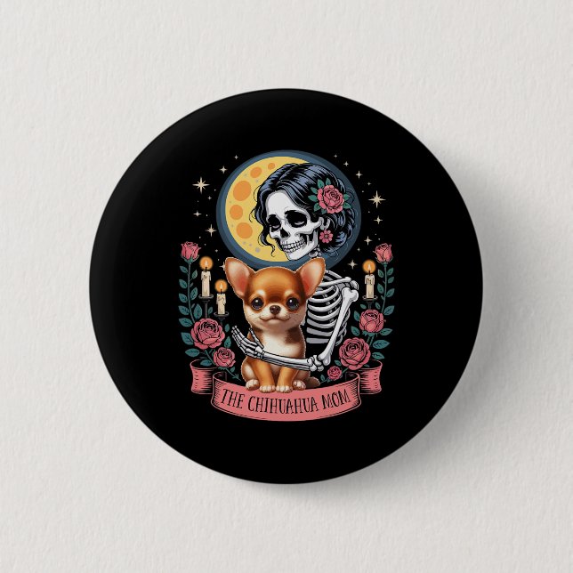 The Chihuahua Mom Halloween Dog Onwer Skeleton Wom Button (Front)