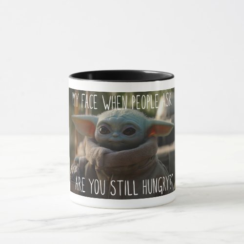 The Child  Are you Still Hungry Mug